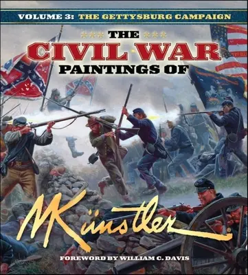 Picturile lui Mort Knstler din Războiul Civil Volumul 3: Campania de la Gettysburg - The Civil War Paintings of Mort Knstler Volume 3: The Gettysburg Campaign