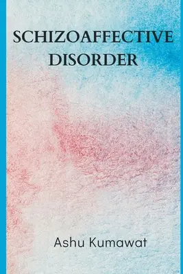 Tulburarea schizoafectivă - Schizoaffective Disorder