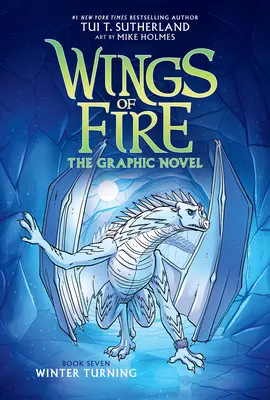 Winter Turning: Un roman grafic (Wings of Fire Graphic Novel #7) - Winter Turning: A Graphic Novel (Wings of Fire Graphic Novel #7)