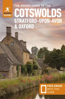 Ghidul Rough pentru Cotswolds, Stratford-Upon-Avon & Oxford: Ghid de călătorie cu carte electronică gratuită - The Rough Guide to the Cotswolds, Stratford-Upon-Avon & Oxford: Travel Guide with Free eBook