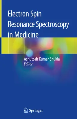 Spectroscopia de rezonanță a spinului electronic în medicină - Electron Spin Resonance Spectroscopy in Medicine