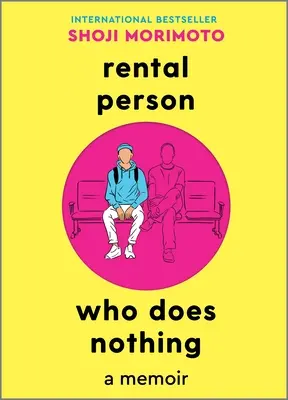 Persoana care închiriază și care nu face nimic: un memoriu - Rental Person Who Does Nothing: A Memoir