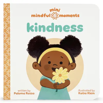 Mini momente conștiente: Bunătate - Mini Mindful Moments: Kindness