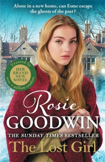 Lost Girl - Noul roman sfâșietor al bestsellerului Sunday Times Rosie Goodwin - Lost Girl - The heartbreaking new novel from Sunday Times bestseller Rosie Goodwin