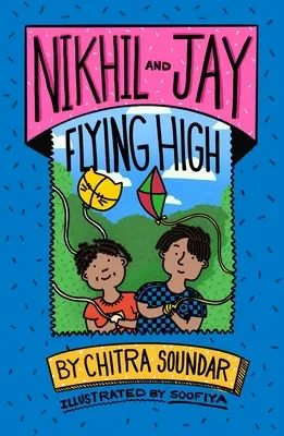 Nikhil și Jay zboară sus: Volumul 4 - Nikhil and Jay Flying High: Volume 4