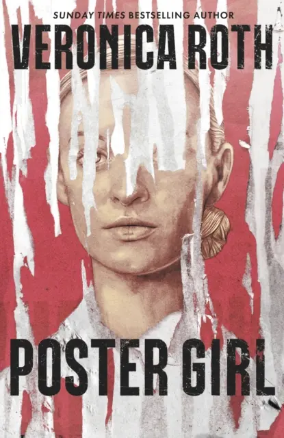 Poster Girl - un mister distopic obsedant de la autoarea cărții Chosen Ones - Poster Girl - a haunting dystopian mystery from the author of Chosen Ones