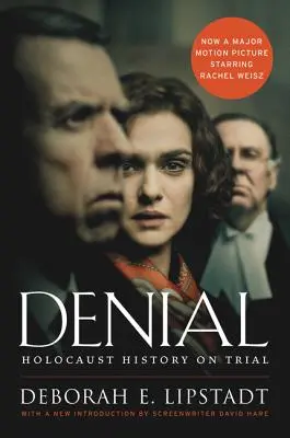 Negarea: Istoria Holocaustului la încercare - Denial: Holocaust History on Trial