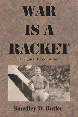 Războiul este o șmecherie: Ediția originală din 1935 - War is a Racket: Original 1935 Edition