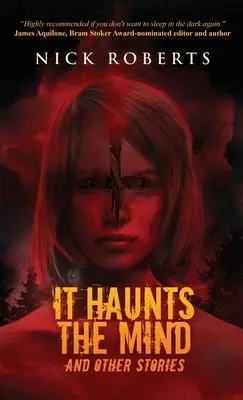 It Haunts the Mind: Și alte povestiri - It Haunts the Mind: And Other Stories