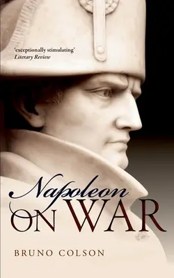 Napoleon: Despre război - Napoleon: On War