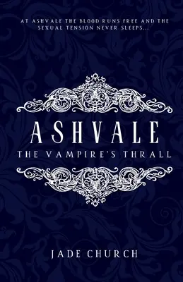 Ashvale: Vampire's Thrall - Ashvale: The Vampire's Thrall