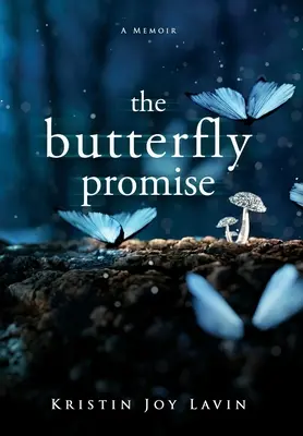 Promisiunea fluturelui: un memoriu - The Butterfly Promise: A Memoir