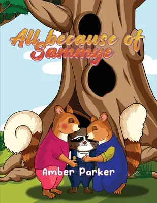 Totul din cauza lui Sammye - All Because Of Sammye