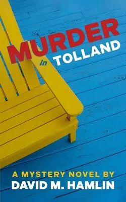 Crimă în Tolland: Un roman misterios - Murder in Tolland: A Mystery Novel