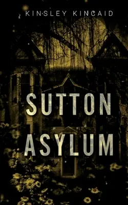 Azilul Sutton - Sutton Asylum