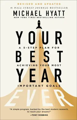 Cel mai bun an al tău - Un plan în 5 pași pentru a-ți atinge cele mai importante obiective - Your Best Year Ever - A 5-Step Plan for Achieving Your Most Important Goals