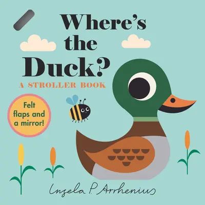 Where's the Duck?: O carte pentru cărucior - Where's the Duck?: A Stroller Book