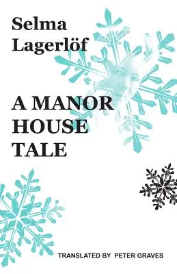 O poveste de conac - A Manor House Tale