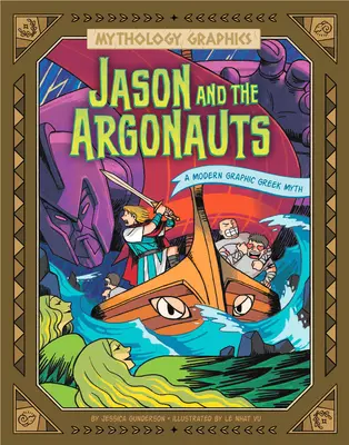 Iason și Argonauții: Un mit grecesc cu grafică modernă - Jason and the Argonauts: A Modern Graphic Greek Myth