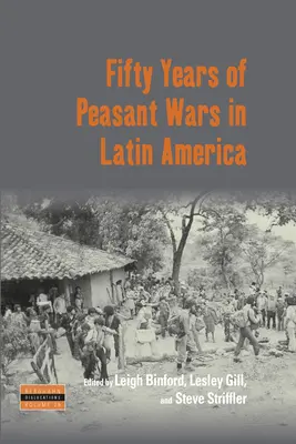 Cincizeci de ani de războaie țărănești în America Latină - Fifty Years of Peasant Wars in Latin America