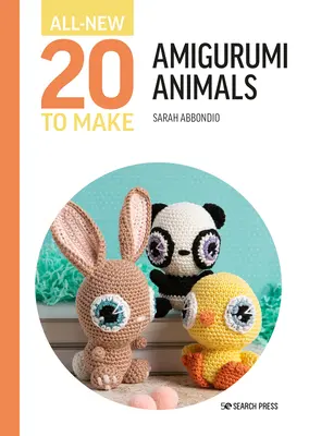 Twenty to Make: Animale Amigurumi - All-New Twenty to Make: Amigurumi Animals