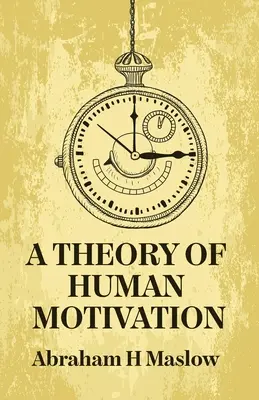 O teorie a motivației umane - A Theory Of Human Motivation