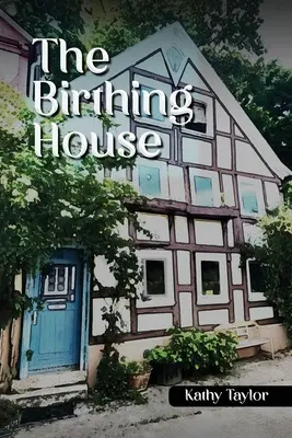 Casa nașterii - The Birthing House