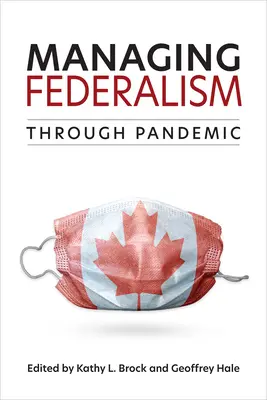 Gestionarea federalismului prin pandemie - Managing Federalism through Pandemic