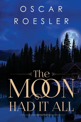 Luna le-a avut pe toate - The Moon Had It All