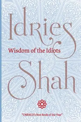 Înțelepciunea idioților (ediție de buzunar) - Wisdom of the Idiots (Pocket Edition)