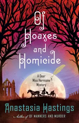 Despre păcăleli și omucidere: A Dear Miss Hermione Mystery - Of Hoaxes and Homicide: A Dear Miss Hermione Mystery