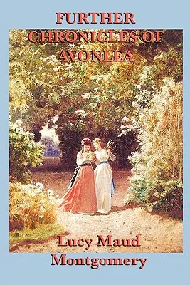 Cronici suplimentare din Avonlea - Further Chronicles of Avonlea