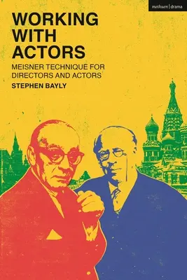Lucrul cu actorii: Tehnica Meisner pentru regizori și actori - Working with Actors: Meisner Technique for Directors and Actors