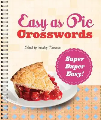 Easy as Pie Crosswords: Super-Duper ușor!: 72 de puzzle-uri relaxante - Easy as Pie Crosswords: Super-Duper Easy!: 72 Relaxing Puzzles