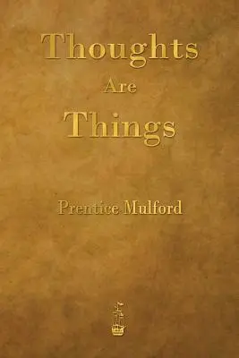 Gândurile sunt lucruri - Thoughts Are Things
