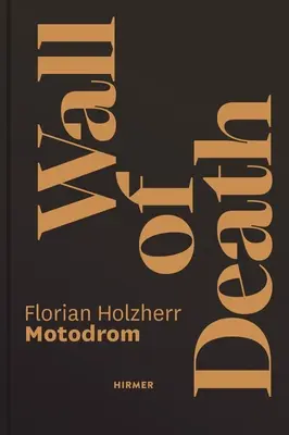 Zidul morții: Motodrom - Wall of Death: Motodrom