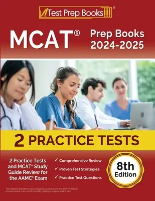 MCAT Prep Books 2024-2025: 2 teste practice și ghid de studiu MCAT Review for the AAMC Exam [ediția a 8-a] - MCAT Prep Books 2024-2025: 2 Practice Tests and MCAT Study Guide Review for the AAMC Exam [8th Edition]
