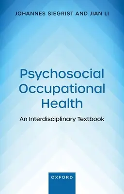 Sănătatea ocupațională psihosocială: Un manual interdisciplinar - Psychosocial Occupational Health: An Interdisciplinary Textbook