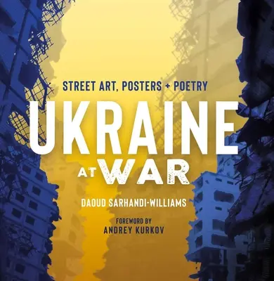 Ucraina în război: artă stradală, afișe + poezie - Ukraine at War: Street Art, Posters + Poetry
