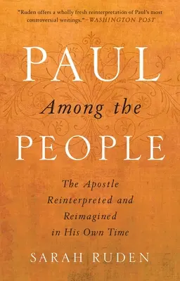 Pavel printre oameni: Apostolul reinterpretat și reimaginat în propriul său timp - Paul Among the People: The Apostle Reinterpreted and Reimagined in His Own Time