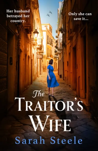 Traitor's Wife - Ficțiune istorică sfâșietoare despre WW2, cu o poveste incredibilă inspirată de rezistența unei femei - Traitor's Wife - Heartbreaking WW2 historical fiction with an incredible story inspired by a woman's resistance