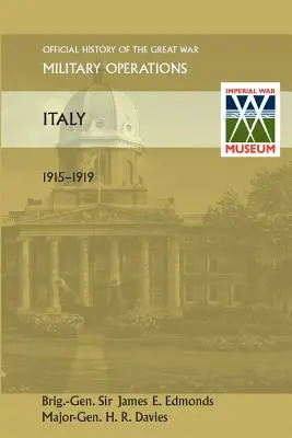 Italia 1915-1919. Istoria oficială a Marelui Război Alte teatre - Italy 1915-1919. Official History of the Great War Other Theatres