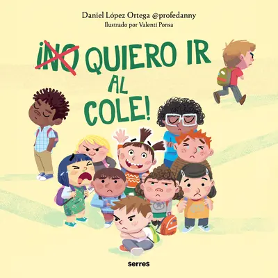 (No) Quiero IR Al Cole! / Eu (nu) vreau să merg la școală! - (No) Quiero IR Al Cole! / I (Don't) Do Want to Go to School!