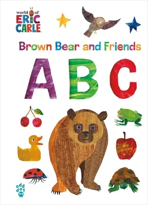 ABC-ul ursului brun și al prietenilor (Lumea lui Eric Carle) - Brown Bear and Friends ABC (World of Eric Carle)