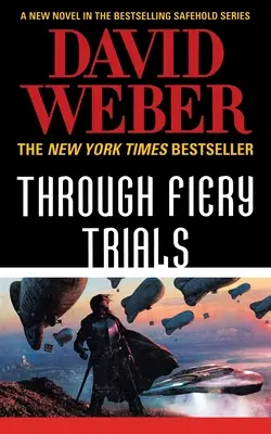 Through Fiery Trials: Un roman din seria Safehold - Through Fiery Trials: A Novel in the Safehold Series