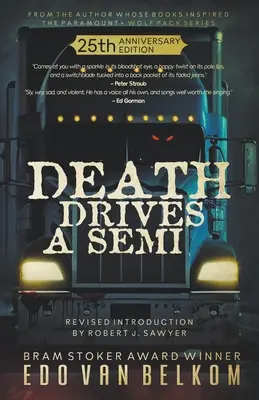 Death Drives a Semi: Ediția aniversară de 25 de ani - Death Drives a Semi: 25th Anniversary Edition