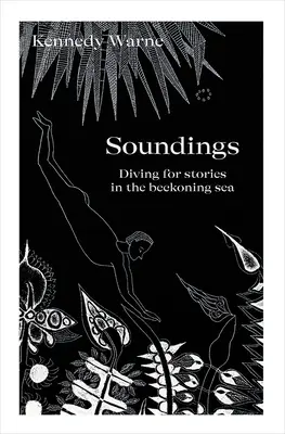 Sondaje: Scufundarea după povești în marea care sună - Soundings: Diving for Stories in the Beckoning Sea