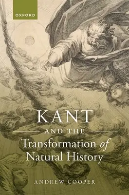 Kant și transformarea istoriei naturale - Kant and the Transformation of Natural History