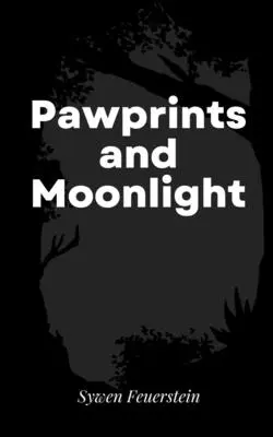 Amprente de labe și lumina lunii - Pawprints and Moonlight