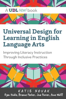 Proiectarea universală pentru învățare în artele limbii engleze: îmbunătățirea instruirii în domeniul alfabetizării prin practici incluzive - Universal Design for Learning in English Language Arts: Improving Literacy Instruction Through Inclusive Practices